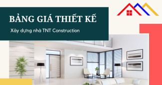 Bảng giá thiết kế nhà tại TNT Construction 2025