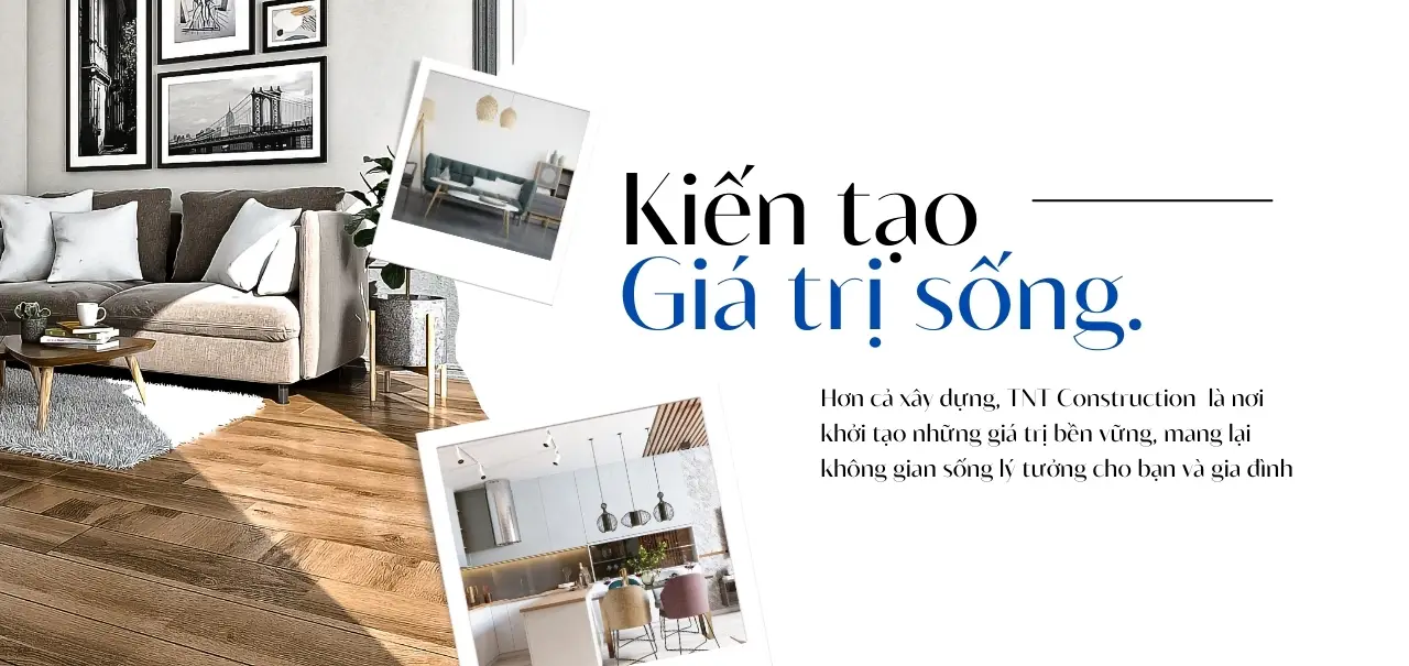 TNT Construction kiến tạo giá trị sống